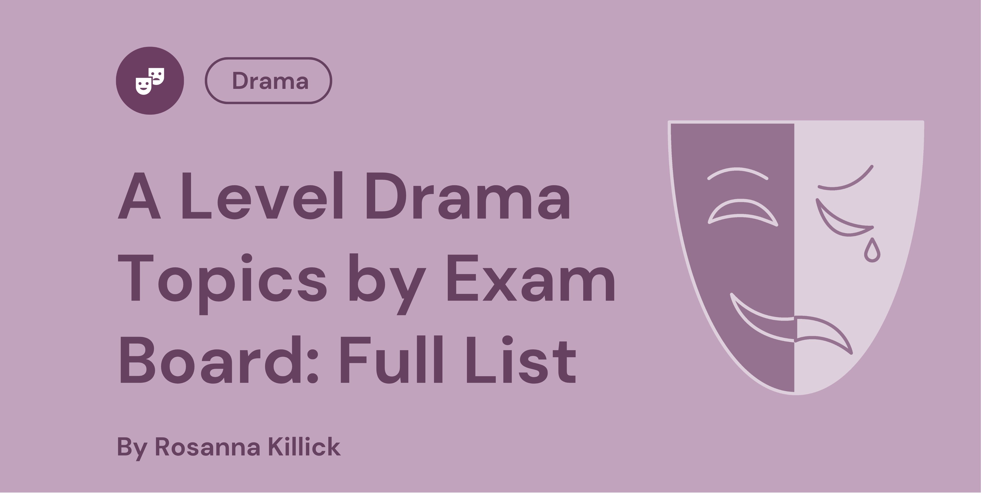 A Level Drama Topics by Exam Board: Full List