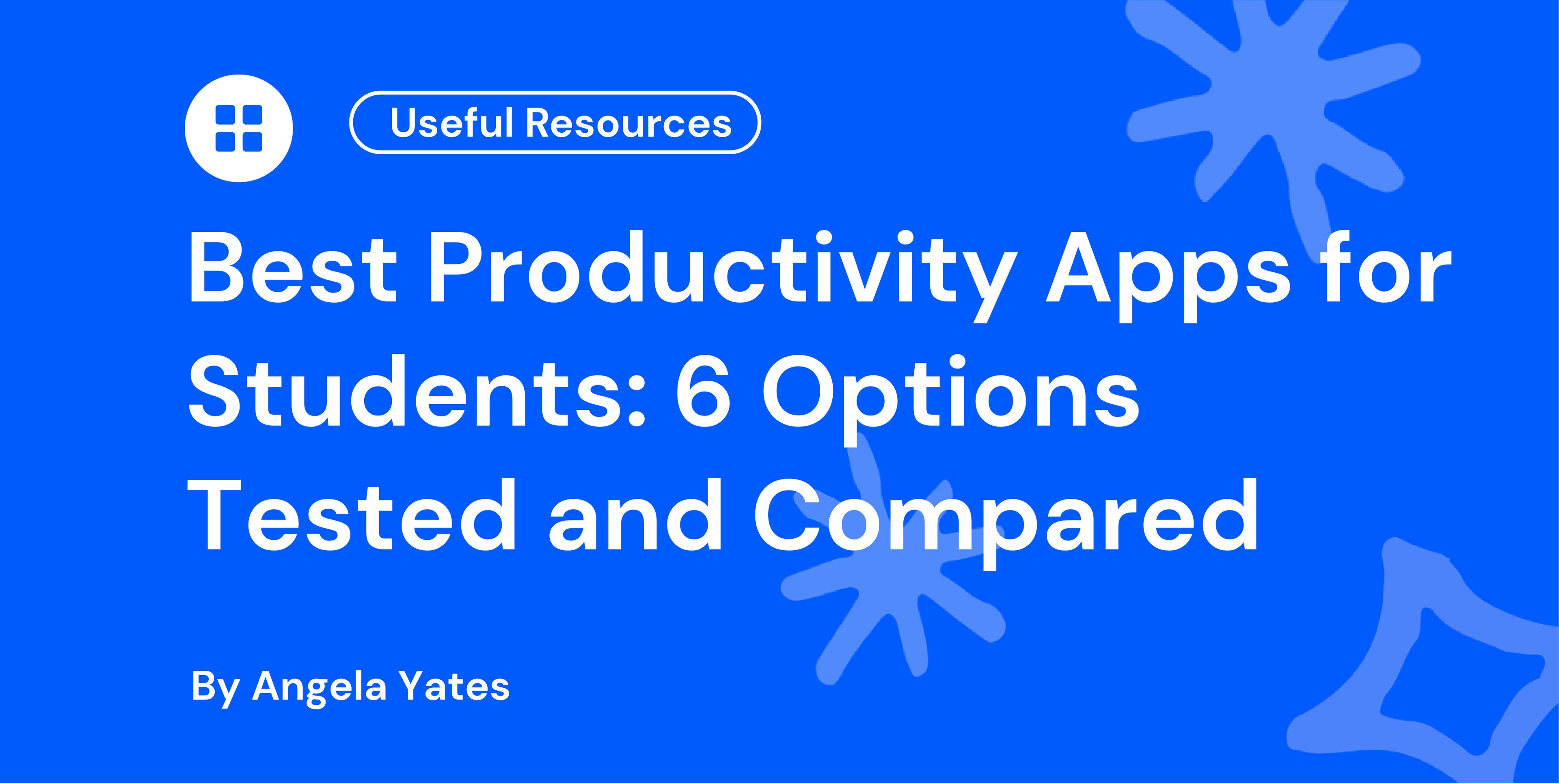 Best Productivity Apps for Students: 6 Options Tested and Compared