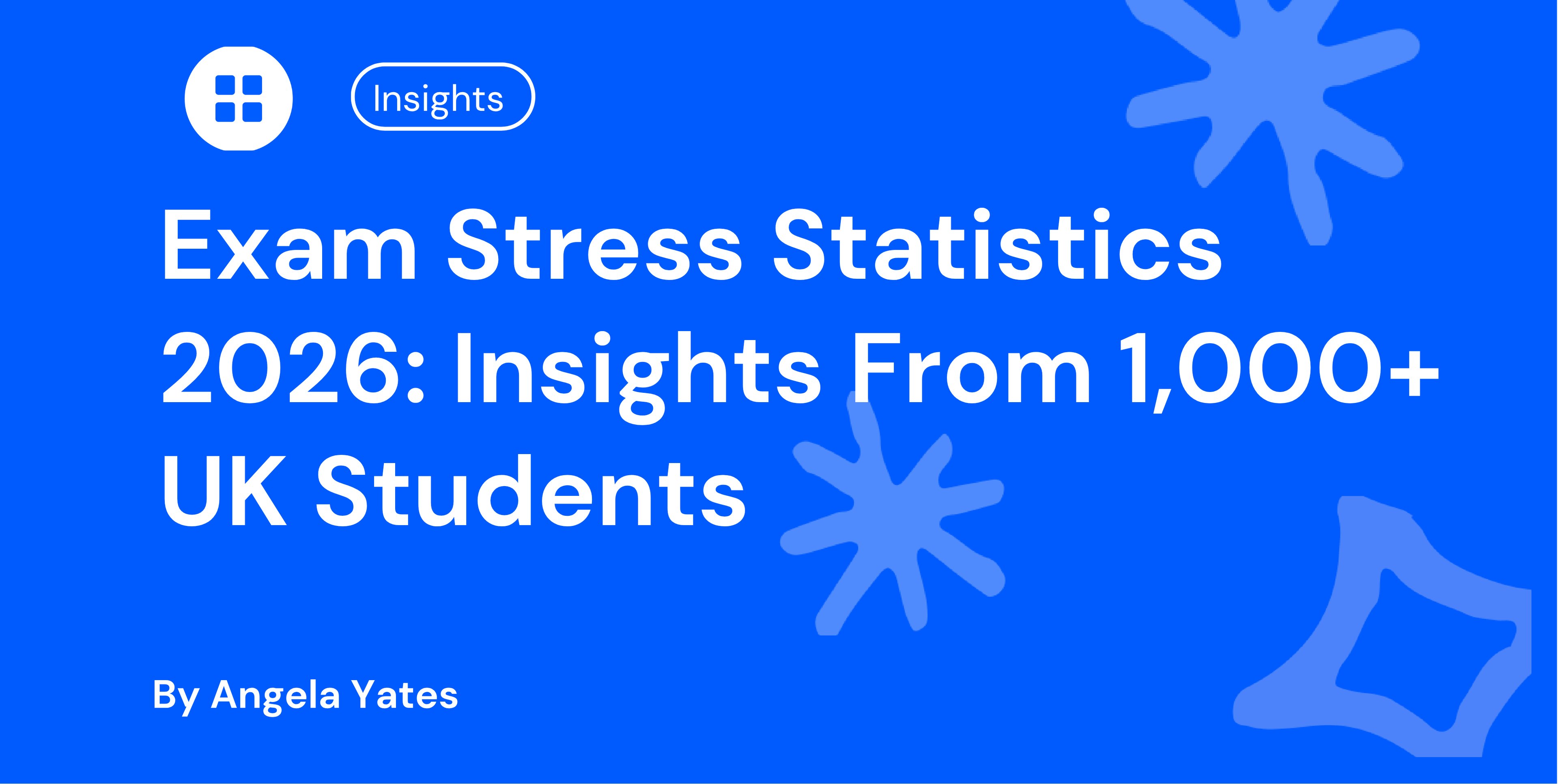 Exam Stress Statistics 2026: Insights From 1,000+ UK Students