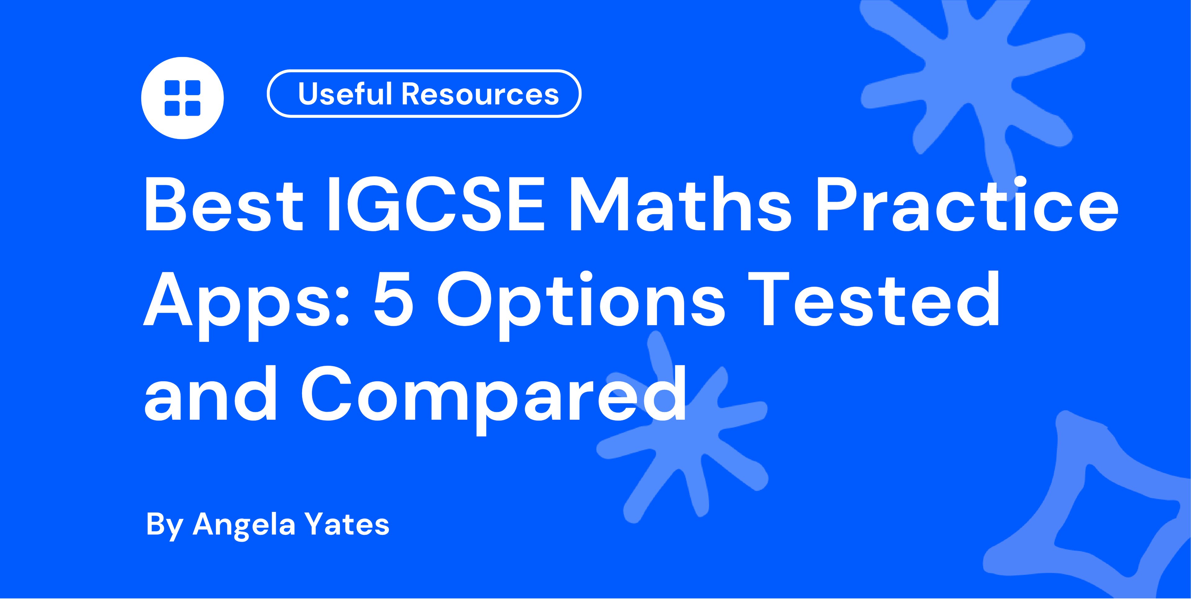 Best IGCSE Maths Practice Apps 5 Options Tested and Compared