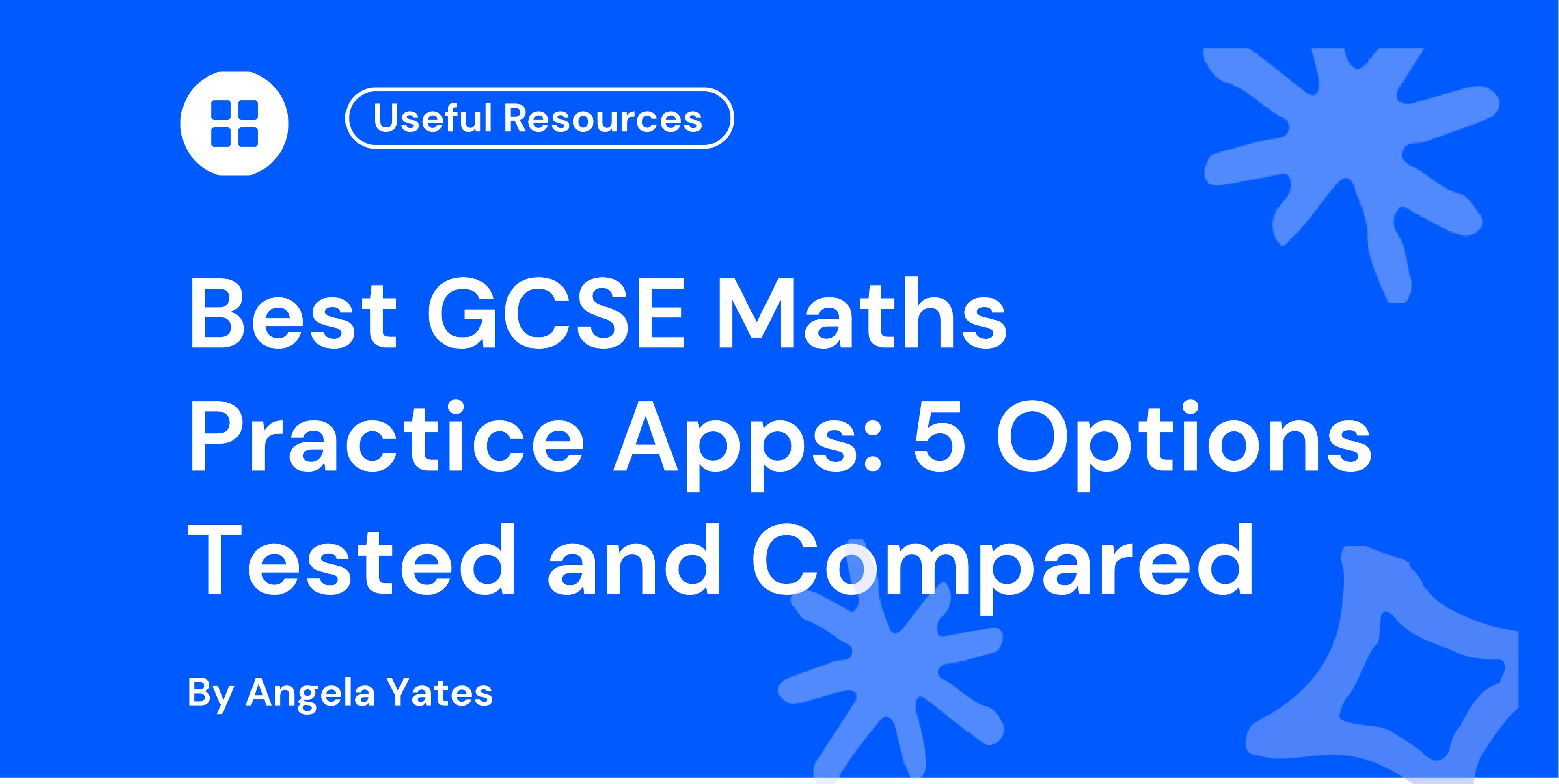 Best GCSE Maths Practice Apps: 5 Options Tested and Compared